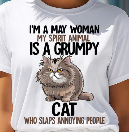 MAY - MY SPIRIT ANIMAL IS A GRUMPY CAT - BIRTHDAY SHIRT FOR WOMEN - NGHL05 (SKU12-278-05)