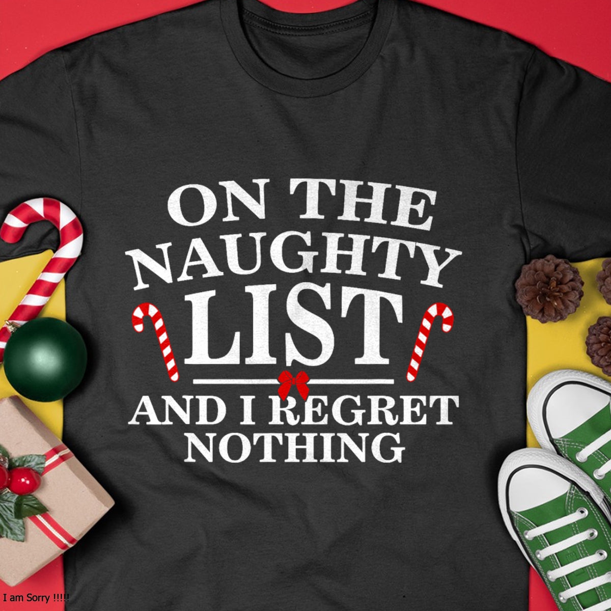 On The Naughty List And I Regret Nothing Funny Xmas Shirt T-Shirt - Christmas Unisex T-Shirt/Hoodie/Sweatshirt - NGHL00