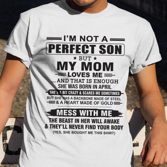April - "I'M NOT A PERFECT SON BUT MY MOM LOVES ME" - Birthday Gift From April Mom / Woman - NGHL04 (SKU10-147-04)