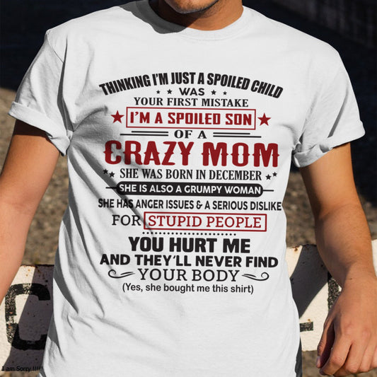 Spoiled Son of a Crazy December Mom Shirt – Birthday Gift from Mom / Woman - NGHL12 (SKU10-174-12)