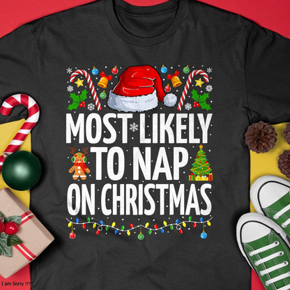 Most Likely To Nap On Christmas Funny Family Christmas T-Shirt - Christmas Unisex T-Shirt/Hoodie/Sweatshirt - NGHL00
