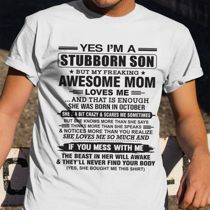 Yes I’m A Stubborn Son T-Shirt – Birthday Gift From October Mom / Woman - NGHL10 (SKU10-145-10)