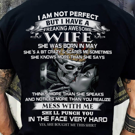 May - I Am Not Perfect But I Have A Freaking Awesome Wife - Gift For Husband From Wife - NGHL05 (SKU06-34-05)