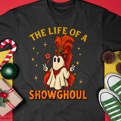 The Life of a Showghoul Funny Halloween Ghost Girl T-Shirt - Halloween Unisex T-Shirt/Hoodie - NGHL00
