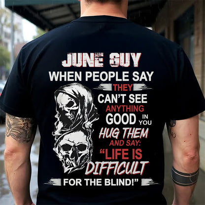JUNE -  HUG THEM AND SAY... - BIRTHDAY T-SHIRT FOR MEN - NGHL06 (SKU12-253-06)