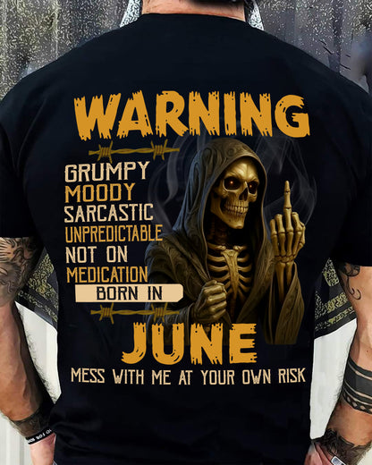 JUNE - WARNING GRUMPY MOODY - BIRTHDAY T-SHIRT FOR MEN - NGHL06 (SKU26T-01-07-06)