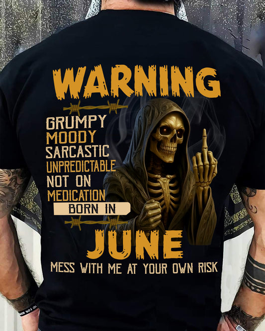 JUNE - WARNING GRUMPY MOODY - BIRTHDAY T-SHIRT FOR MEN - NGHL06 (SKU26T-01-07-06)