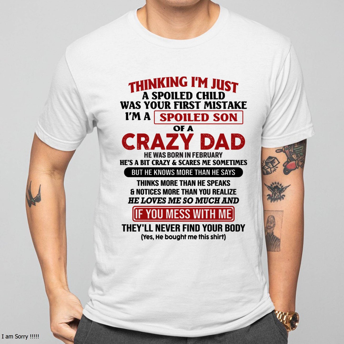 February - I Am Spoiled Son Of A Crazy Dad - Gift for Son From Dad - NGHL02 (SKU-TDS-SPOILED-02)