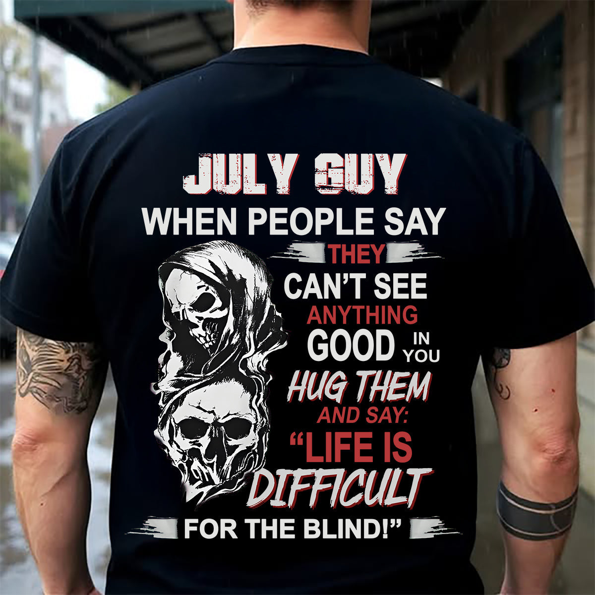 JULY -  HUG THEM AND SAY... - BIRTHDAY T-SHIRT FOR MEN - NGHL07 (SKU12-253-07)