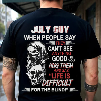 JULY -  HUG THEM AND SAY... - BIRTHDAY T-SHIRT FOR MEN - NGHL07 (SKU12-253-07)