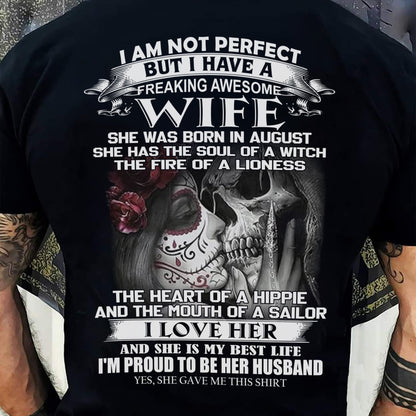 I Am Not Perfect But I Have A Freaking Awesome Wife - Gift For Husband From Wife - NGHL08 (SKU06-31-08)