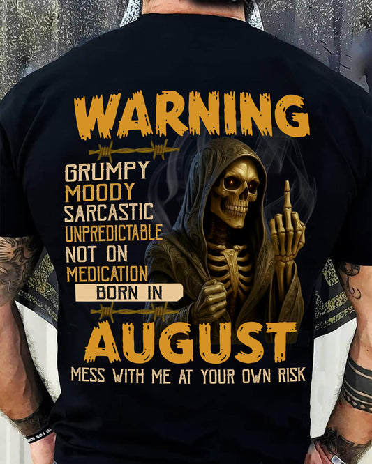 AUGUST - WARNING GRUMPY MOODY - BIRTHDAY T-SHIRT FOR MEN - NGHL08 (SKU26T-01-07-08)