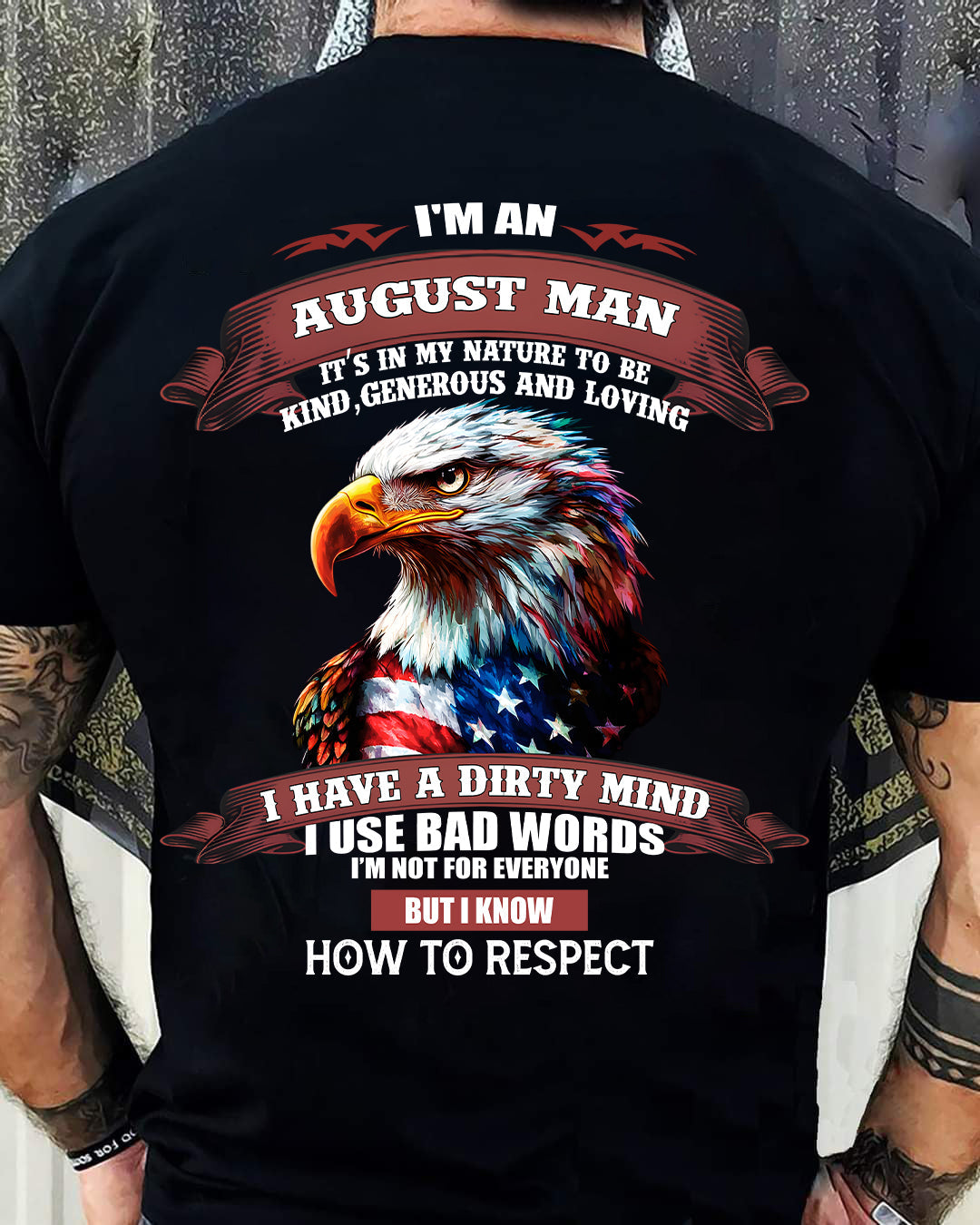 AUGUST - KNOW HOW TO RESPECT - BIRTHDAY T-SHIRT FOR MEN - NGHL08 (SKU12-311-08)