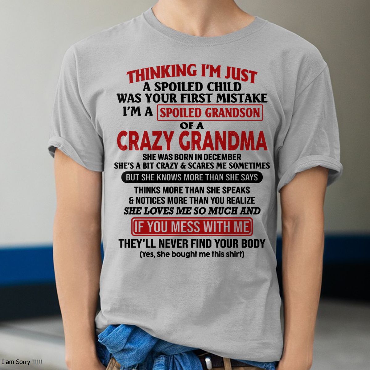 DECEMBER - I'M A SPOILED GRANDSON OF A CRAZY GRANDMA - From Grandma - NGHL12 (SKU-GMS1-NTT12)