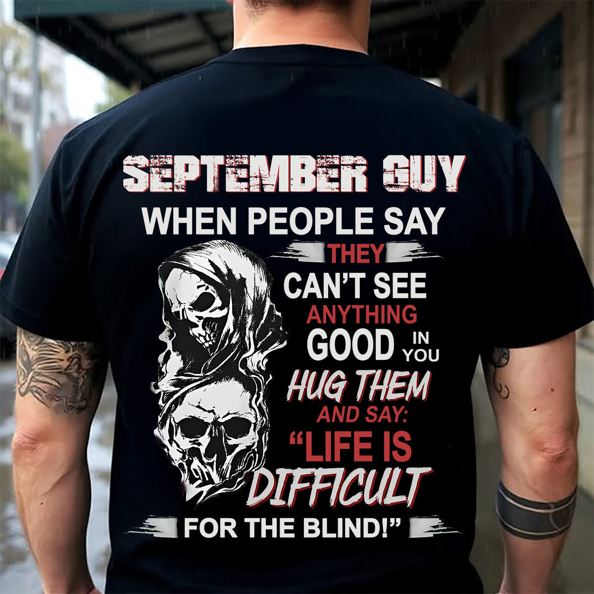 SEPTEMBER -  HUG THEM AND SAY... - BIRTHDAY T-SHIRT FOR MEN - NGHL09 (SKU12-253-09)