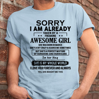 March - Sorry I Am Already Taken By A Freaking Awesome Girl - Gift For Husband From Wife - NGHL03 (SKU-TSRGIRL-03)