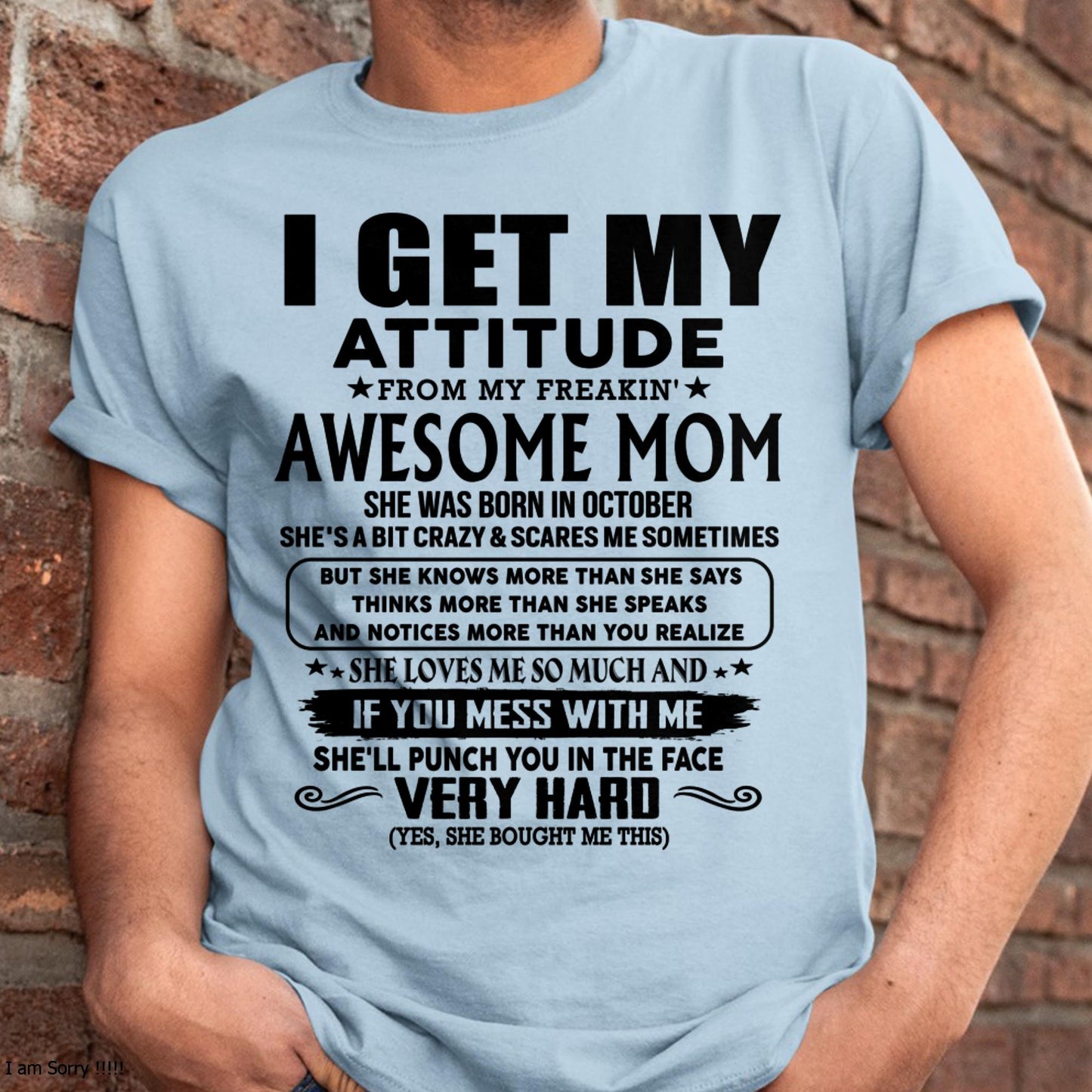 October - Thanks Mom - I GET MY ATTITUDE FROM MY FREAKIN' AWESOME MOM - Gift for Son and Daughter From Mom - NGHL10 (SKU-TMD-CU-10)