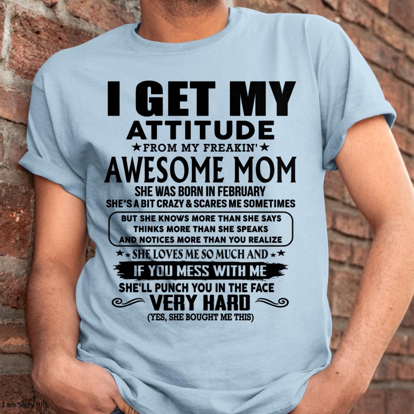 February - Thanks Mom - I GET MY ATTITUDE FROM MY FREAKIN' AWESOME MOM - Gift for Son and Daughter From Mom - NGHL02 (SKU-TMD-CU-02)