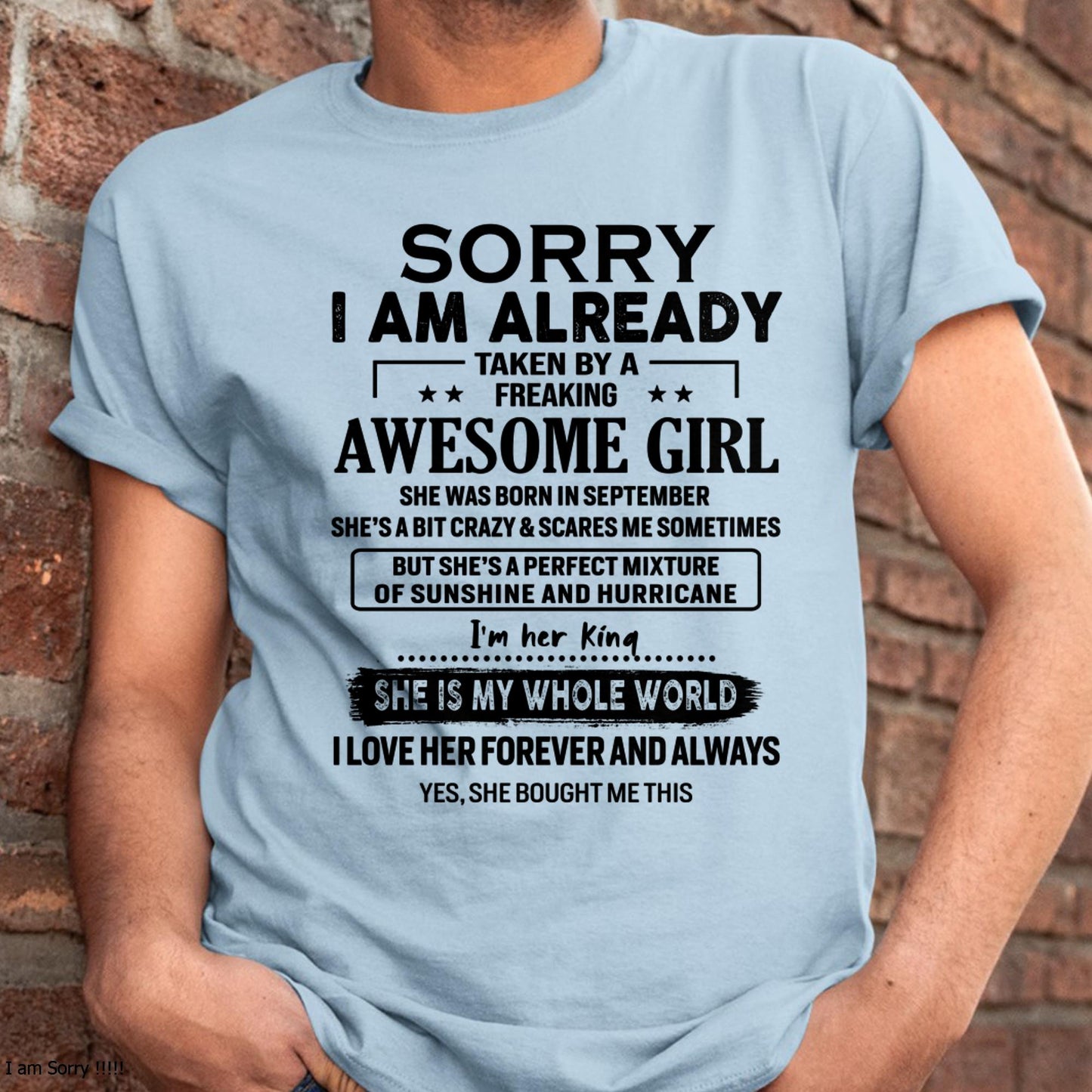 September - Sorry I Am Already Taken By A Freaking Awesome Girl - Gift For Husband From Wife - NGHL09 (SKU-TSRGIRL-09)