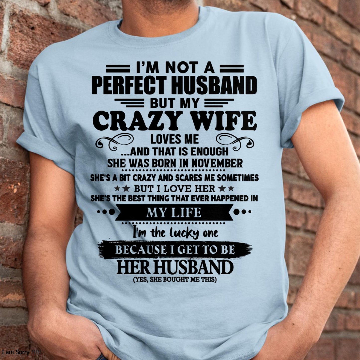 November - I Am Not A Perfect Husband But My Crazy Wife Love Me And That Is Enough - Gift For Husband From Wife - NGHL11 (SKU-QHUSBAND-11)