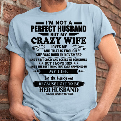 November - I Am Not A Perfect Husband But My Crazy Wife Love Me And That Is Enough - Gift For Husband From Wife - NGHL11 (SKU-QHUSBAND-11)