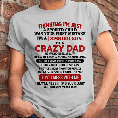 January - I Am Spoiled Son Of A Crazy Dad - Gift for Son From Dad - NGHL01 (SKU-TDS-SPOILED-01)
