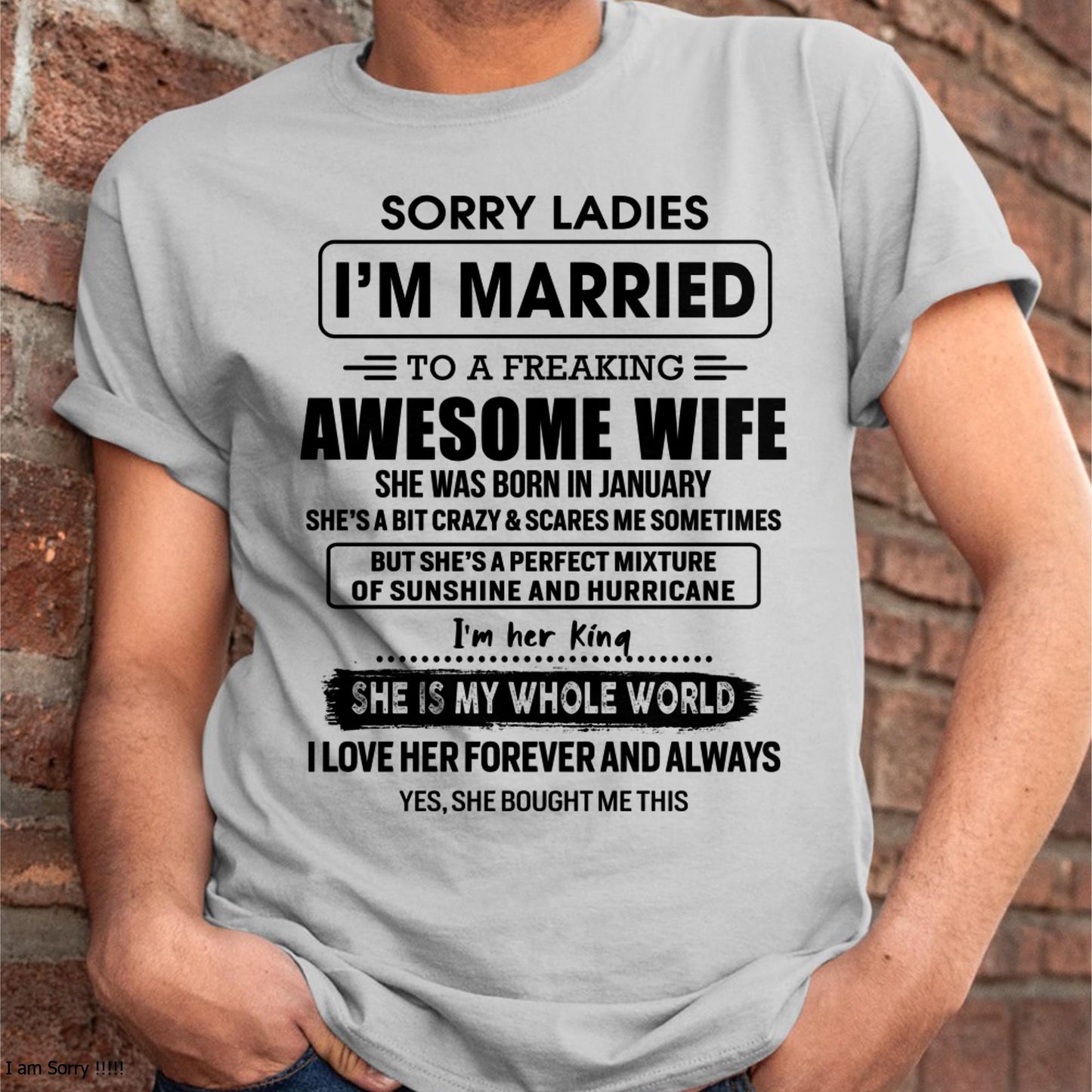 January - Sorry Ladies I Am Married To A Freaking Awesome Wife - Gift For Husband From Wife - NGHL01 (SKU-TWIFE-01)