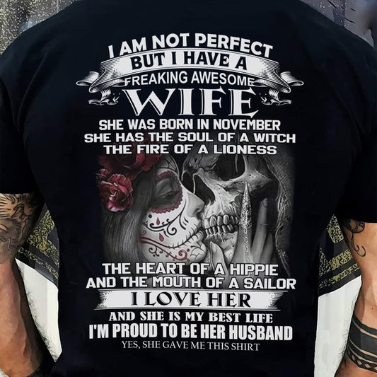 November - I Am Not Perfect But I Have A Freaking Awesome Wife - Gift For Husband From Wife - NGHL11 (SKU06-31-11)