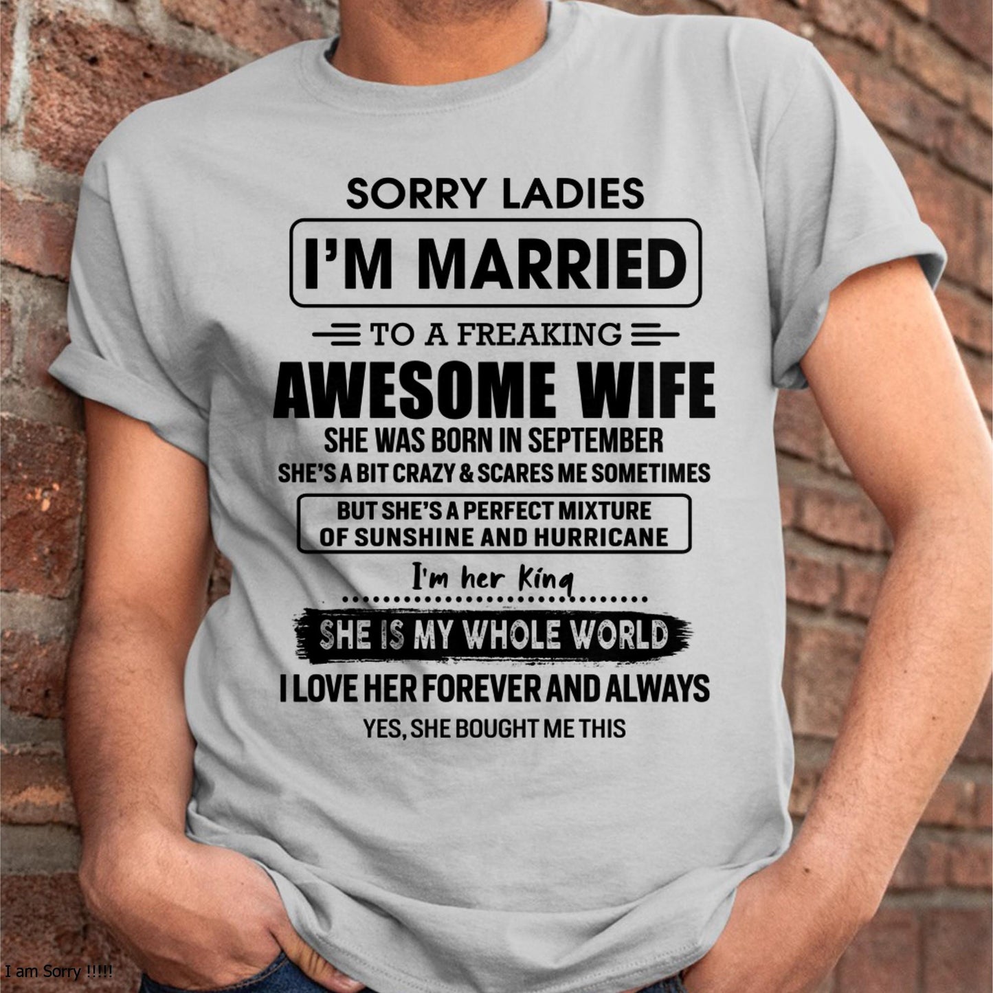 September - Sorry Ladies I Am Married To A Freaking Awesome Wife - Gift For Husband From Wife - NGHL09 (SKU-TWIFE-09)