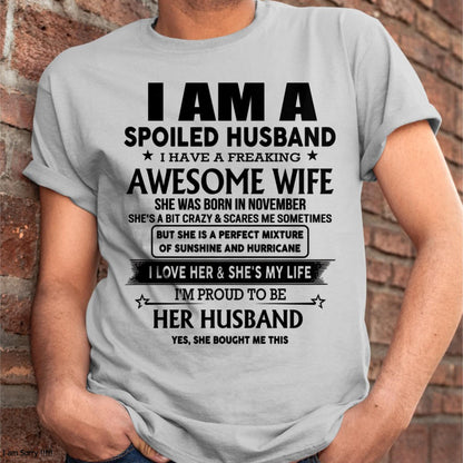 November - I Am A Spoiled Husband I Have A Freaking Awesome Wife - Gift For Husband From Wife - NGHL11 (SKU-HUS-TS-11)