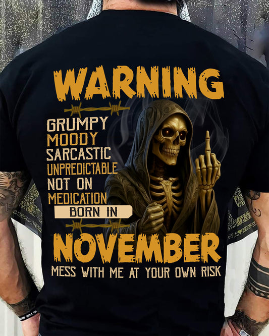 NOVEMBER - WARNING GRUMPY MOODY - BIRTHDAY T-SHIRT FOR MEN - NGHL11 (SKU26T-01-07-11)