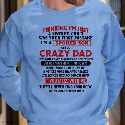 I Am Spoiled Son Of A Crazy Dad - Gift for Son From Dad - NGHL00 (SKU-TDS-SPOILED-00)