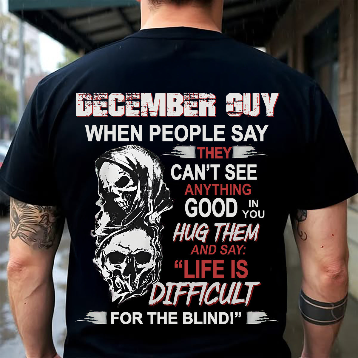 DECEMBER -  HUG THEM AND SAY... - BIRTHDAY T-SHIRT FOR MEN - NGHL12 (SKU12-253-12)