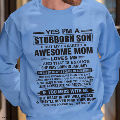 Yes I’m A Stubborn Son T-Shirt – Birthday Gift From January Mom / Woman - NGHL01 (SKU10-145-01)