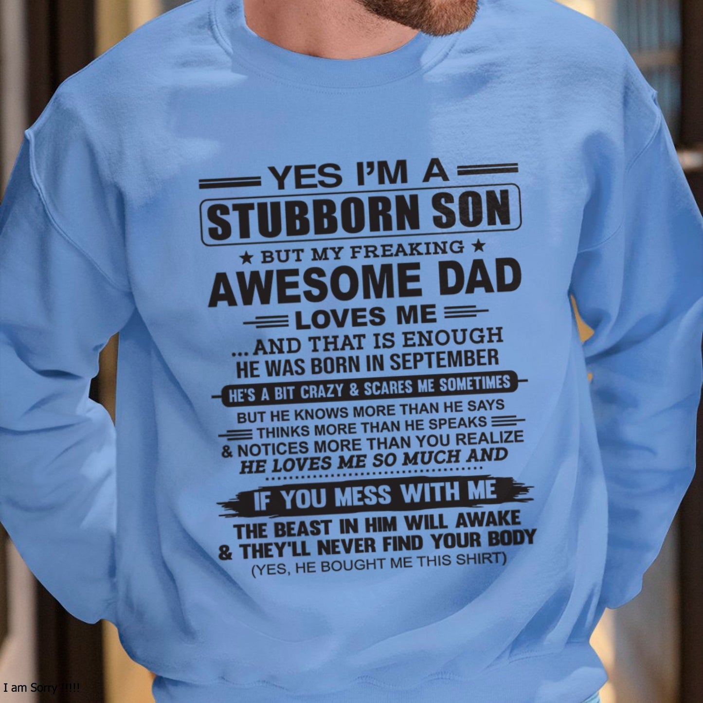 Yes I’m A Stubborn Son T-Shirt – Birthday Gift From September Dad / Man - NGHL09 (SKU10-142-09)