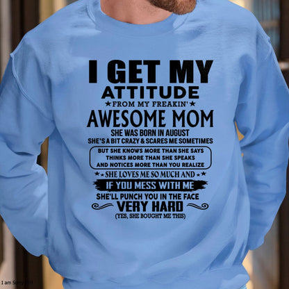 Thanks Mom - I GET MY ATTITUDE FROM MY FREAKIN' AWESOME MOM - Gift for Son and Daughter From Mom - NGHL08 (SKU-TMD-CU-08)