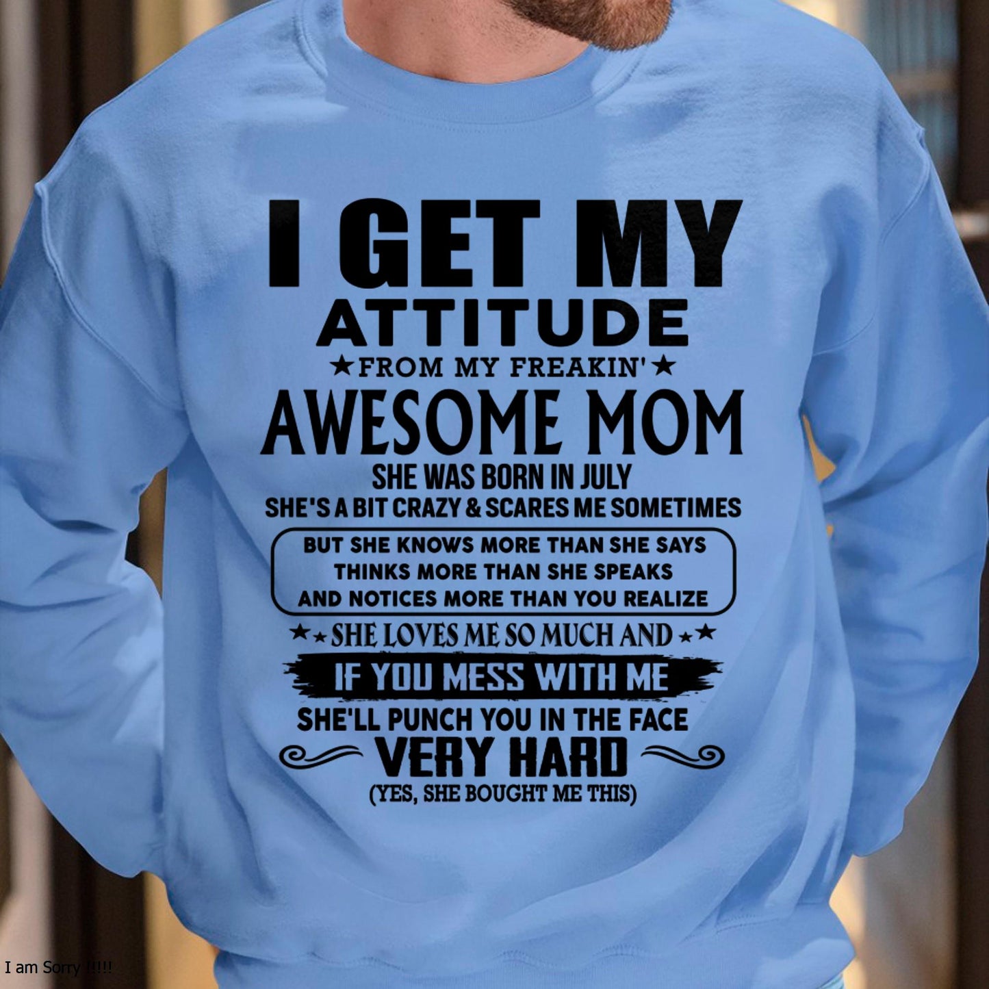 July - Thanks Mom - I GET MY ATTITUDE FROM MY FREAKIN' AWESOME MOM - Gift for Son and Daughter From Mom - NGHL07 (SKU-TMD-CU-07)