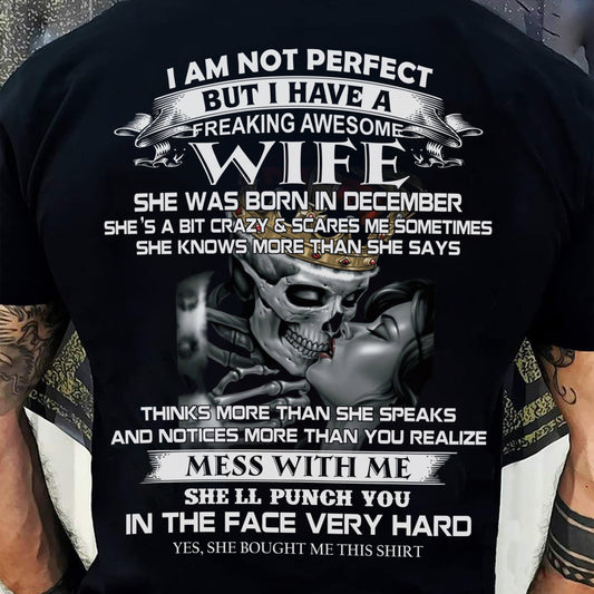 December - I Am Not Perfect But I Have A Freaking Awesome Wife - Gift For Husband From Wife - NGHL12 (SKU06-34-12)