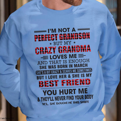 I’m Not A Perfect Grandson T-Shirt – Birthday Gift From March Grandma / Woman - NGHL03 (SKU10-167-03)