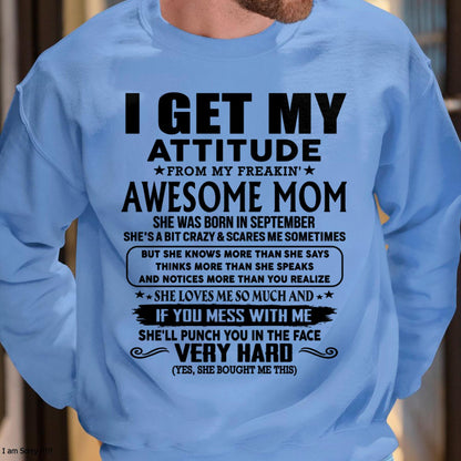 September - Thanks Mom - I GET MY ATTITUDE FROM MY FREAKIN' AWESOME MOM - Gift for Son and Daughter From Mom - NGHL09 (SKU-TMD-CU-09)