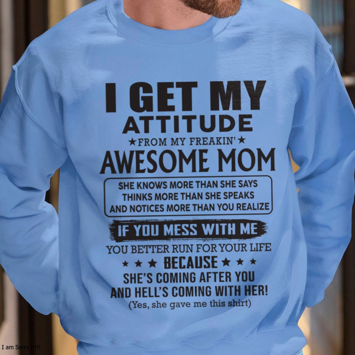 NGHL00 I GET MY ATTITUDE FROM AWESOME MOM - to my son from Mom - (SKU08-17-00)