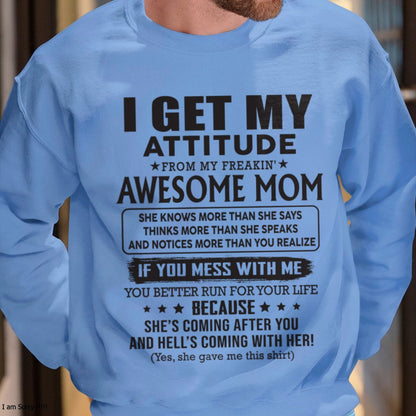 NGHL00 I GET MY ATTITUDE FROM AWESOME MOM - to my son from Mom - (SKU08-17-00)