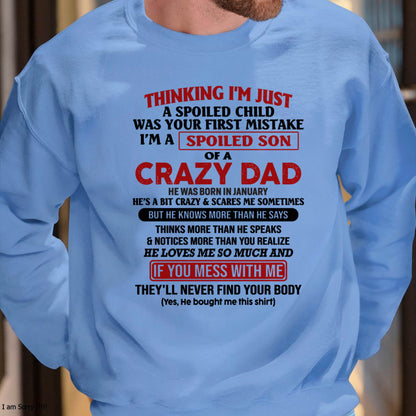 January - I Am Spoiled Son Of A Crazy Dad - Gift for Son From Dad - NGHL01 (SKU-TDS-SPOILED-01)