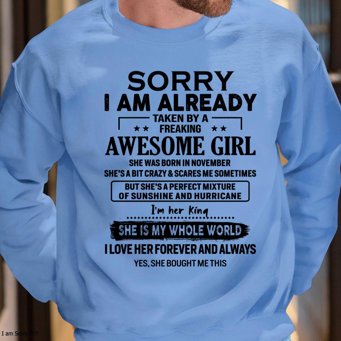 November - Sorry I Am Already Taken By A Freaking Awesome Girl - Gift For Husband From Wife - NGHL11 (SKU-TSRGIRL-11)