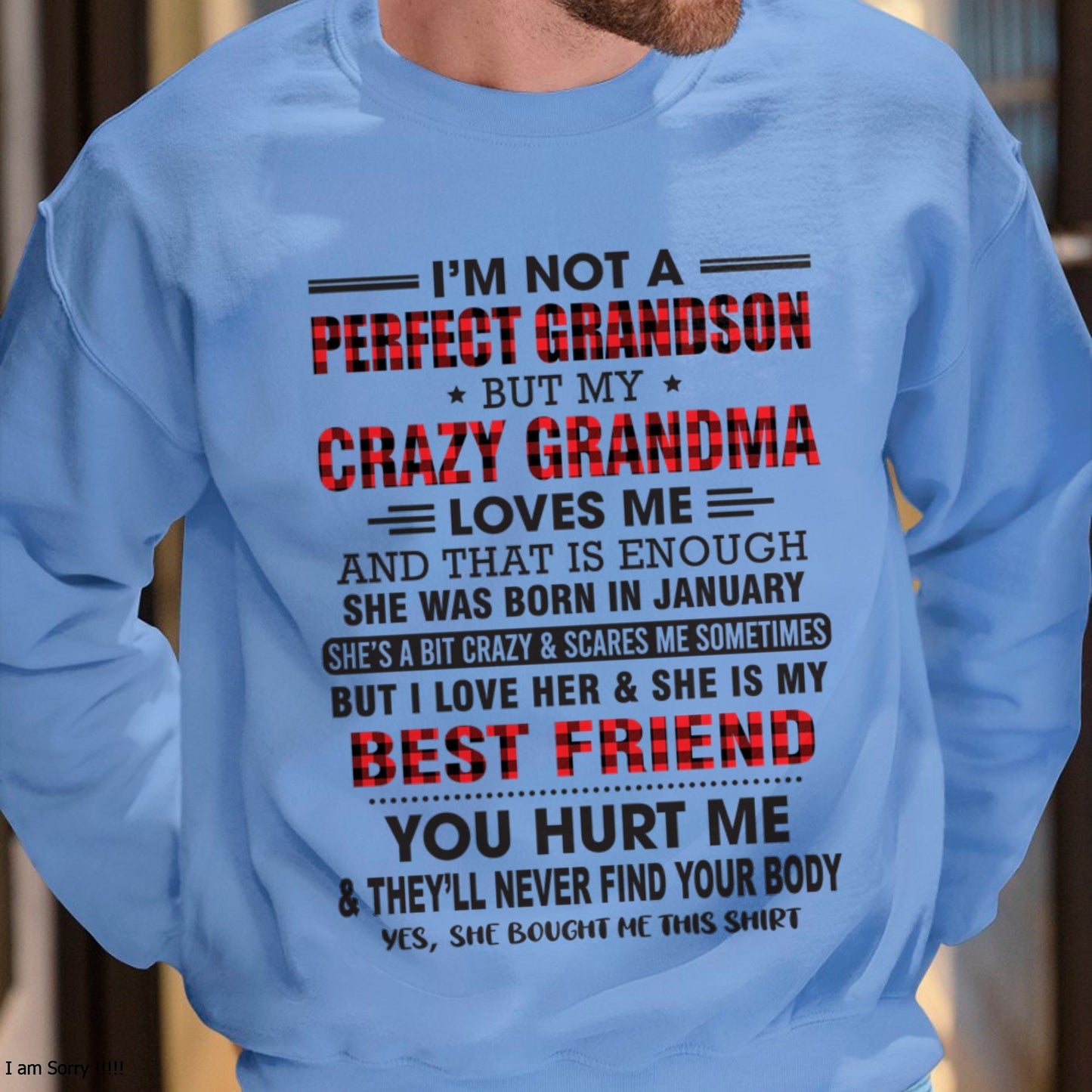 I’m Not A Perfect Grandson T-Shirt – Birthday Gift From January Grandma / Woman - NGHL01 (SKU10-167-01)