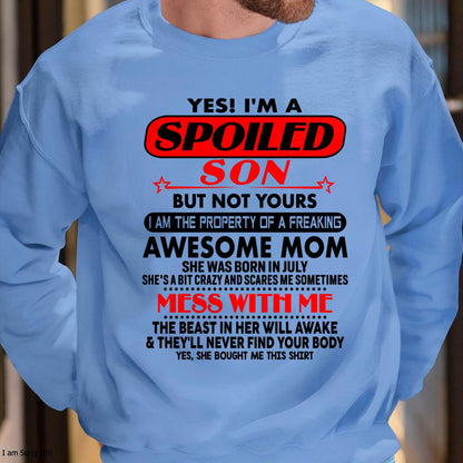 July - I am Spoiled Son - Gift For Son From Mom - NGHL07 - (SKU-T1206MS-07)