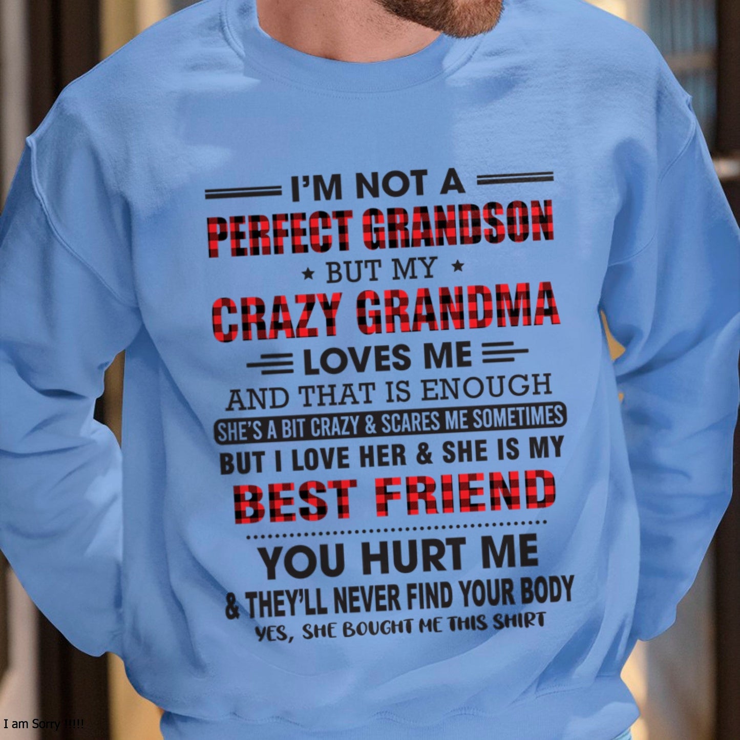 I’m Not A Perfect Grandson T-Shirt – Birthday Gift From Grandma / Woman - NGHL00 (SKU10-167-00)