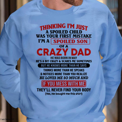 I Am Spoiled Son Of A Crazy Dad - Gift for Son From Dad - NGHL05 (SKU-TDS-SPOILED-05)