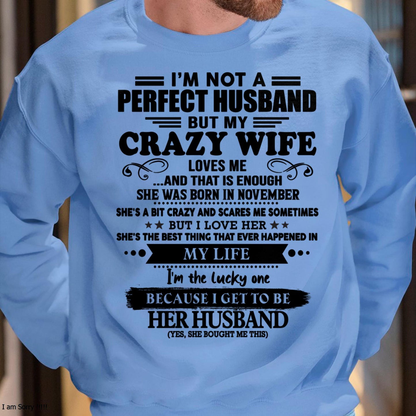 November - I Am Not A Perfect Husband But My Crazy Wife Love Me And That Is Enough - Gift For Husband From Wife - NGHL11 (SKU-QHUSBAND-11)