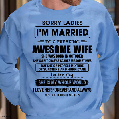 October - Sorry Ladies I Am Married To A Freaking Awesome Wife - Gift For Husband From Wife - NGHL10 (SKU-TWIFE-10)